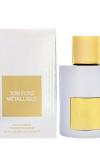 Tom Ford Metallique 